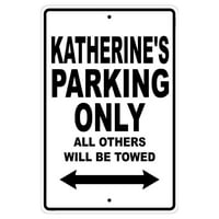 Паркирането на Катрин Само всички останали ще бъдат теглени име Подарък Новост Метален алуминий 12 x18 знак